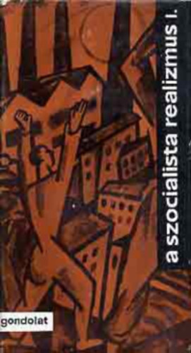 Kpeczi Bla  (szerk.) - A szocialista realizmus I.