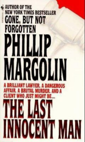 Phillip Margolin - The Last Innocent Man