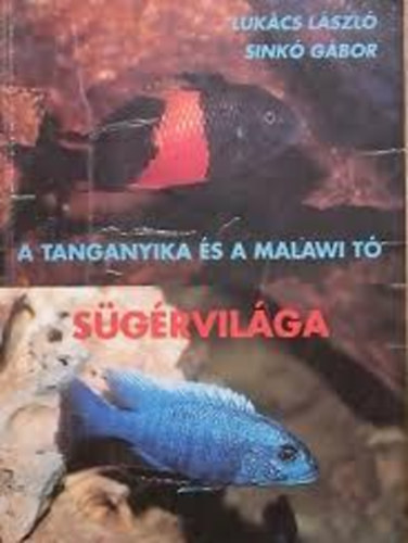 Lukcs Lszl-Sink Gbor - A Tanganyika- s a Malawi-t sgrvilga
