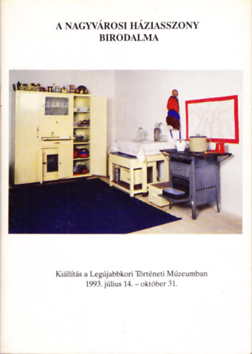 Dr. Deme P�ter  (szerk.) - A nagyv�rosi h�ziasszony birodalma