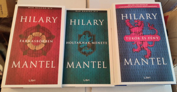 Hilary Mantel - Farkasbrben sorozat 1-3. (Farkasbrben, Holtaknak menete, Tkr s fny)