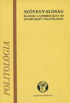 Szab Mrton  (szerk.) - Szvegvalsg (rsok a szimbolikus s diszkurzv politikrl)