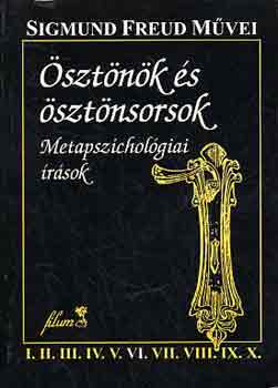 Sigmund Freud - Ösztönök és ösztönsorsok