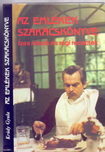 Krdy Gyula - Az emlkek szakcsknyve - zes rsok s rgi receptek (Zrd Ern illusztrciival)