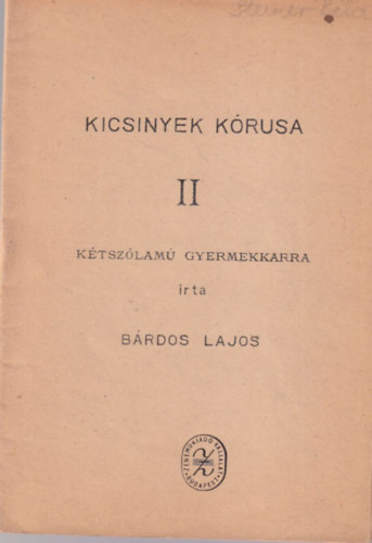 Bárdos Lajos - Kicsinyek kórusa II - kétszólamú gyermekkarra