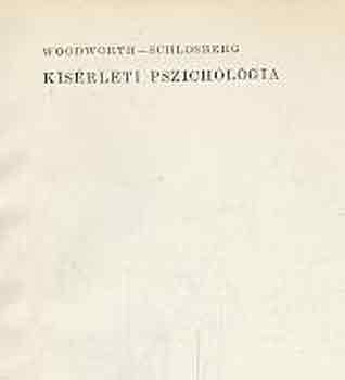 Woodworth-Schlosberg - Ksrleti pszicholgia (Egyktetes kiads)