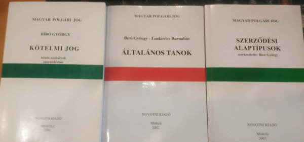 Lenkovics Barnabás Bíró György - 3 db Magyar polgári jog: Általános tanok + Kötelmi jog (közös szabályok, szerződéstan) + Szerződési alaptípusok