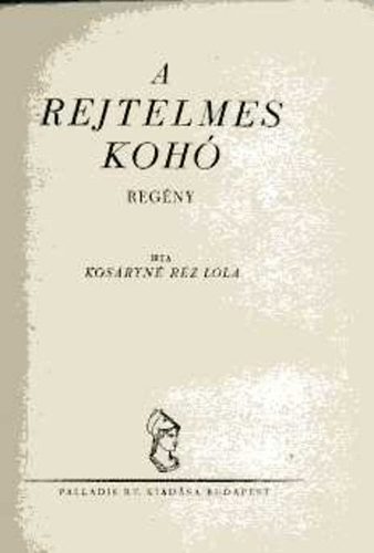 Kos�ryn� R�z Lola - A rejtelmes koh�