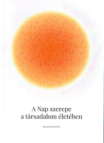 Antal Z. László - A nap szerepe a társadalom életében