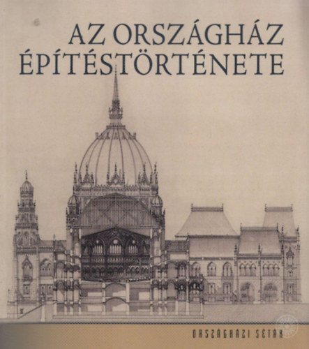 Az Orsz�gh�z �p�t�st�rt�nete