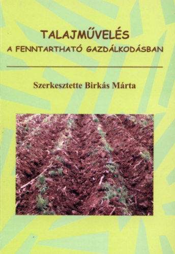 Birks Mrta - Talajmvels a fenntarthat gazdlkodsban