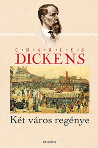 Charles Dickens - Két város regénye