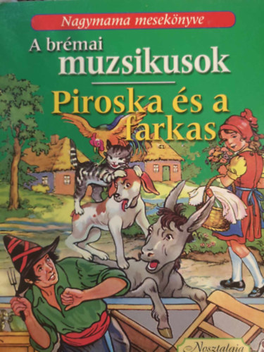 A brmai muzsikusok - Piroska s a farkas (Nagymama meseknyve)