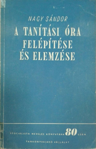 Nagy S�ndor - A tan�t�si �ra fel�p�t�se �s elemz�se