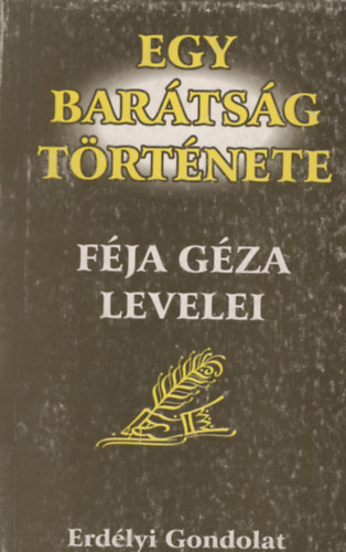 Egy bartsg trtnete (Fja Gza levelei)