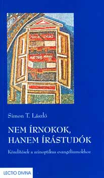 Simon T. Lszl - Nem rnokok, hanem rstudk