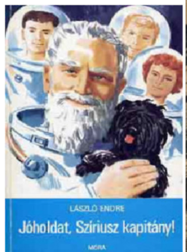 László Endre - Jó holdat Szíriusz kapitány!