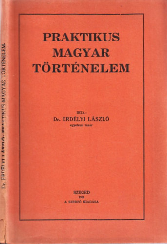 Erdlyi Lszl - Praktikus Magyar trtnelem