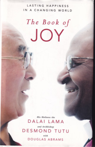 Desmond Tutu, Douglas Abrams Dalai Lama - The book of JOY
