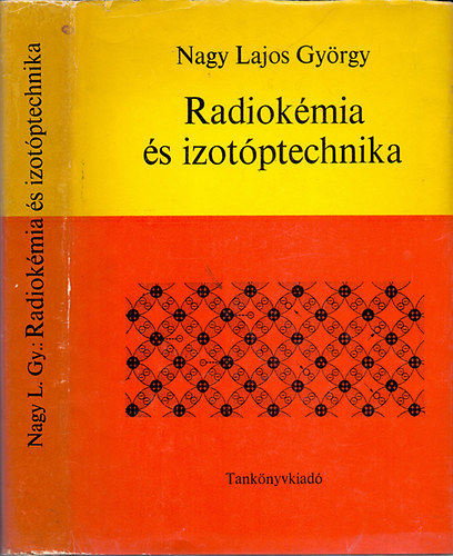 Nagy Lajos György - Radiokémia és izotóptechnika
