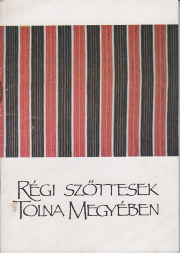 Rgi szttesek Tolna megyben