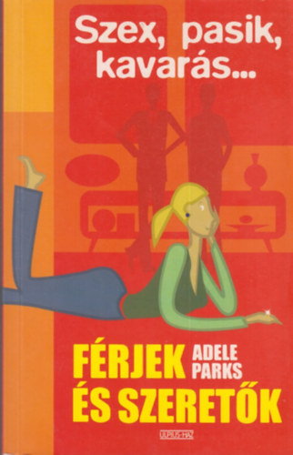 Adele Parks - Frjek s szeretk