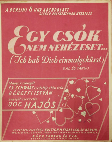 Joe Hajós, F. R. Schwarz Békeffi István - Egy csók nem nehéz eset...(kotta)