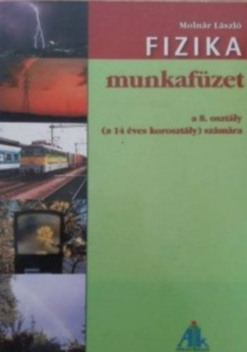 Molnr Lszl - Fizika munkafzet 8. o.