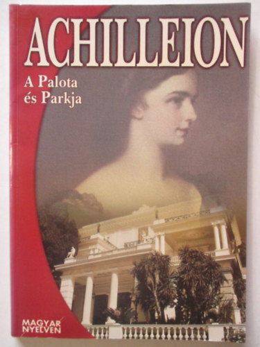 Achilleion - A palota s parkja