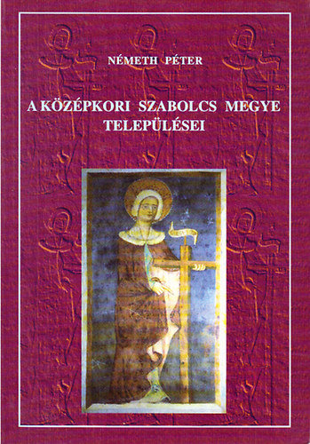 Nmeth Pter - A kzpkori Szabolcs megye teleplsei