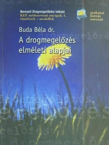 Dr. Buda Bla - A drogmegelzs elmleti alapjai I.