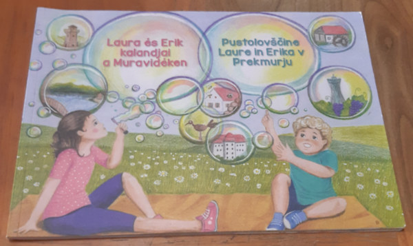 Fehér Bea - Laura és Erik kalandjai a Muravidéken Pustolovscine Laura in Erika v Prekmurju