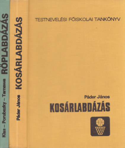 Kiss-Porubszky-Tarnawa, P�der J�nos - 2 db. Testnevel�si F�iskolai Tank�nyv: R�plabd�z�s + Kos�rlabd�z�s