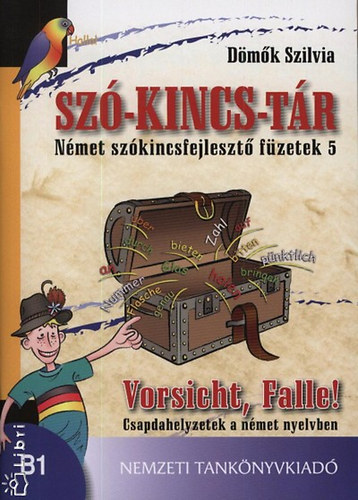 Dmk Szilvia - Sz-kincs-tr - Nmet szkincsfejleszt fzetek 5. Vorsicht, Falle!