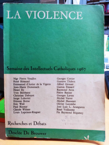 Jean-Louis Monneron - La Violence - semaine des intellectuels catholiques 1967