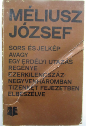 Mliusz Jzsef - Sors s jelkp avagy egy erdlyi utazs regnye ezerkilencszz...