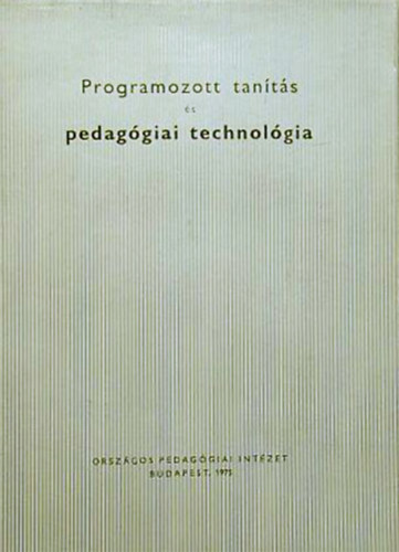 Gecs Ervin - Gyaraki F. Frigyes  (szerk.) - Programozott tants s pedaggiai technolgia