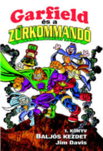 Michael Teitelbaum - Garfield és a zűr kommandó - Baljós kezdet
