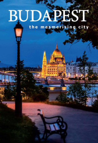 Kolozsvári Ildikó - Budapest the mesmerising city