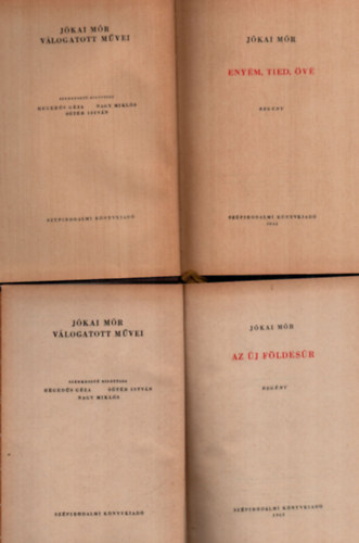 J�kai M�r - 2 db J�kai M�r egy�tt: Eny�m, tied, �v�, Az �j f�ldes�r.