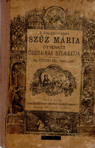 Esterás Pál - A boldogságos Szűz Mária ötvenkét csodáinak szombatja
