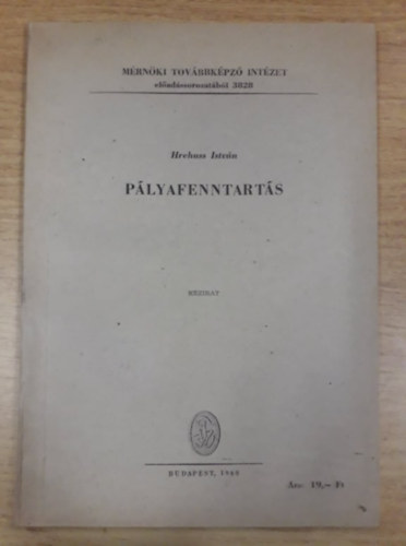 Hrehuss István - Pályafenntartás