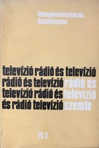 Rádió és televízió szemle 79/3 X. évfolyam III. szám
