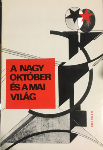 Gyri Imre Szab Jzsef - A Nagy Oktber s a mai vilg