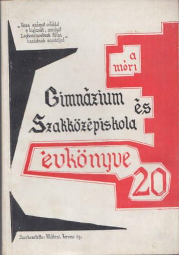 Mtrai Ferenc ig. - A mri gimnzium s szakkzpiskola vknyve 20 (szerkeszt ltal dediklt)