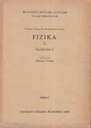 Fzessy Zoltn - Fizika I. Gyakorlat I.