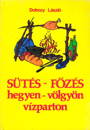 Dobozy Lszl - Sts-fzs hegyen-vlgyn vzparton