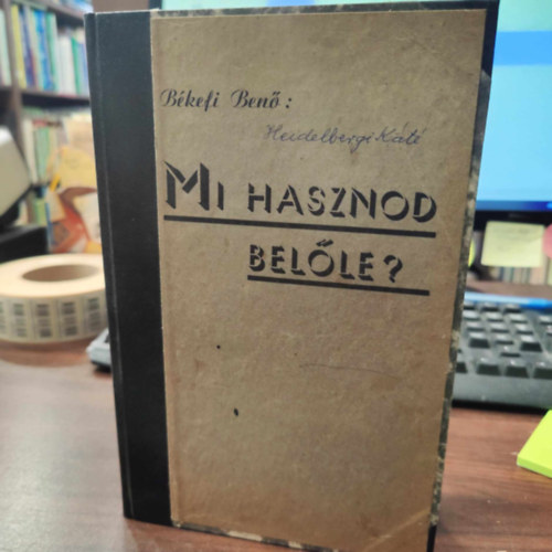B�kefi Ben� - Mi hasznod bel�le?
