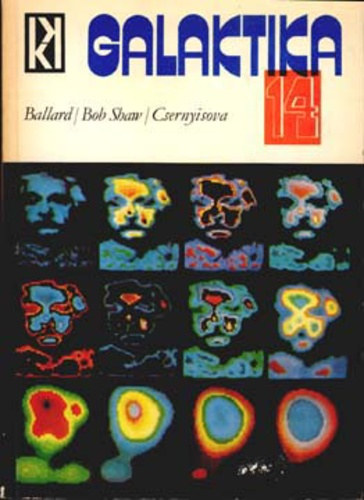 Kuczka Péter (szerk.) - Galaktika 14. (Galaktika 14.) Ballard - Bob Shaw - Csernyisova