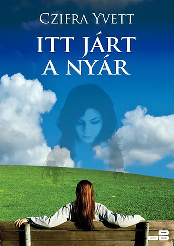 Czifra Yvett - Itt járt a nyár